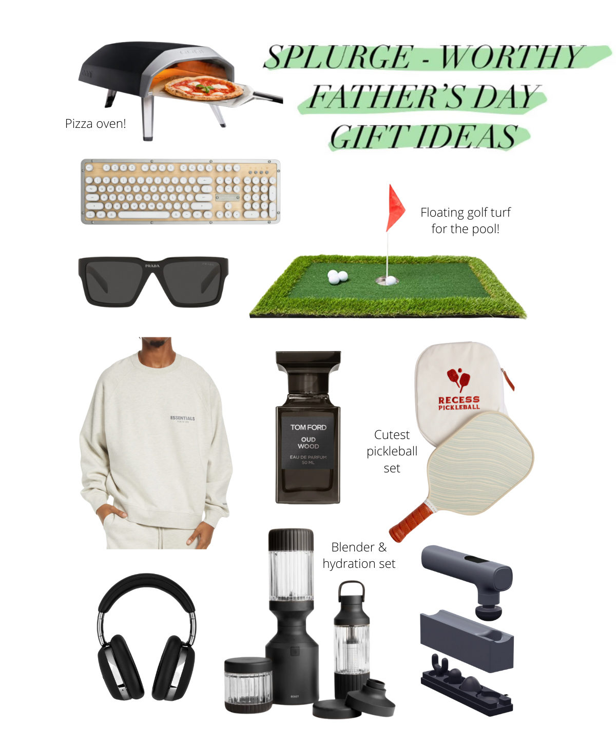 fathers day souvenir ideas, splurge-worthy gifts, fathers day, essentials sweatshirt, pizza oven, retro keyboard, floating golf turf, pickeball set, sunglasses, Tom Ford cologne, blender set, noise cancelling headphones, handheld massage gun